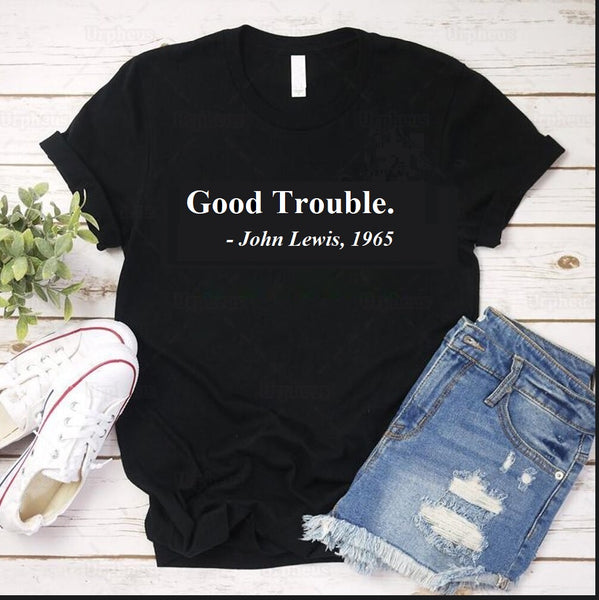 Good Trouble T-shirt - Black (Unisex)